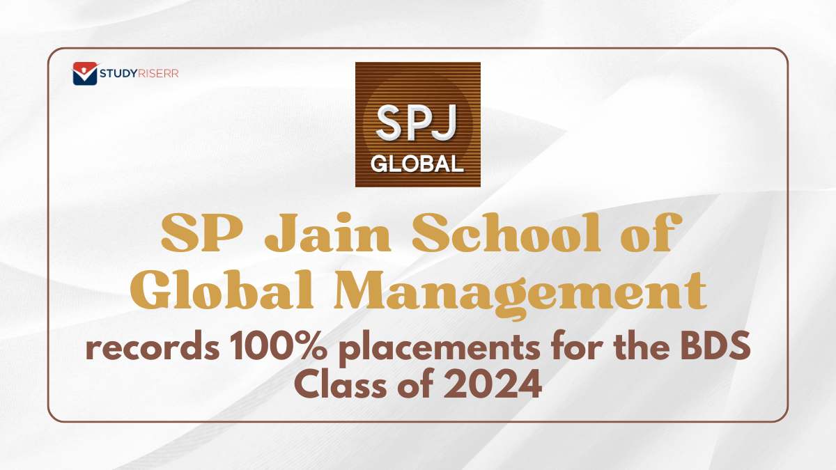 SP Jain School of Global Management records 100% placements for the BDS Class of 2024